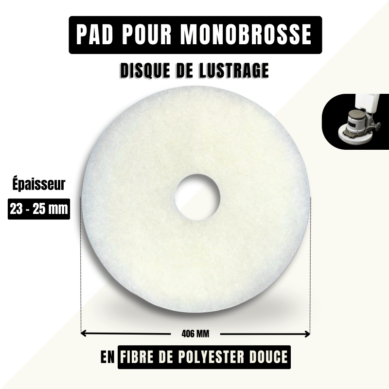 Pad monobrosse blanc (lustrage) Ø 406 - Caractéristiques